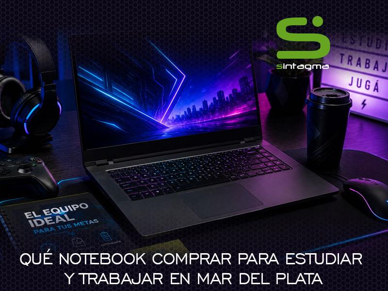 Qué notebook comprar para estudiar y trabajar en Mar del Plata